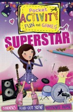 Superstar Pocket Activity Fun and Games: Games and Puzzles, Fold-Out Scenes, Patterned Paper, Stickers! - Melissa Fairley