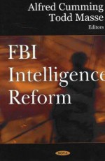 Fbi Intelligence Reform - Alfred Cumming, Todd Masse, Stanley G. Spedowski