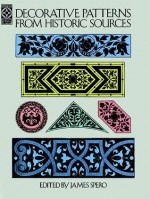 Decorative Patterns from Historic Sources - James Spero