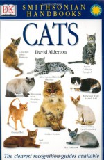 Cats (Smithsonian Handbooks) - David Alderton