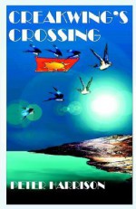 Creakwing's Crossing - Peter Harrison