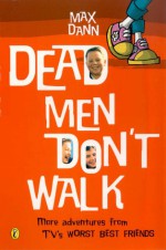 Dead Men Don't Walk - Max Dann