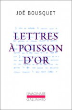 Lettres à Poisson d'Or (French Edition) - Joë Bousquet