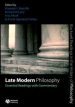 Late Modern Philosophy: Essential Readings with Commentary - Elizabeth Schmidt Radcliffe, Richard McCarty, Fritz Allhoff