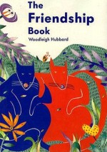 The Friendship Book - Woodleigh Marx Hubbard