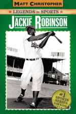 Jackie Robinson: Legends in Sports - Matt Christopher, Glenn Stout