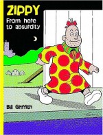 Zippy: From Here to Absurdity - Bill Griffith