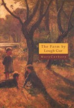 The Farm by Lough Gur - Mary Carbery