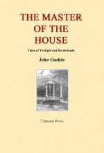 The Master of the House - John Gaskin