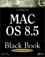 Mac OS 8.5 Black Book [With *] - Mark R. Bell