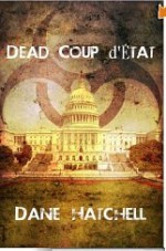 Dead Coup d'État - Dane Hatchell