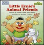 Little Ernie's Animal Friends (Toddler Books) - Norman Gorbaty