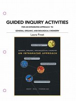 Guided Inquiry Activities for an Integrated Approach to General, Organic, and Biological Chemistry - Laura D. Frost