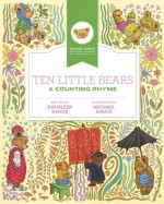 Ten Little Bears: A Counting Rhyme - Kathleen Hague, Michael Hague