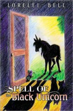 Spell of the Black Unicorn - Lorelei Bell