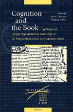 Cognition And The Book: Typologies Of Formal Organisation Of Knowledge In The Printed Book Of The Early Modern Period (Intersections: Yearbook For Early Modern Studies (2004)) - Wolfgang Neuber