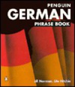 German Phrase Book, The Penguin: New Third Edition - Jill Norman, Jill Norman