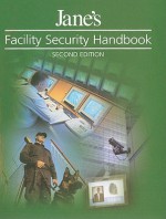 Jane's Facility Security Handbook - D. Shawn Fenn, Paul Taylor, Richard Flynn