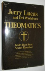 Theomatics: God's Best Kept Secret Revealed - Jerry Lucas