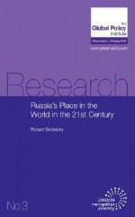 Russia's Place in the World in the 21st Century - Robert Skidelsky