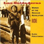 Las Soldaderas: Women of the Mexican Revolution - Elena Poniatowska, David Dorado Romo