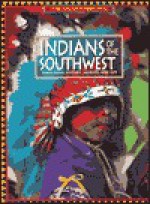 Indians of the Southwest: Traditions, History, Legends and Life - Courage Books