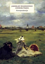 Korespondencja - Andrzej Wajda, Jarosław Iwaszkiewicz