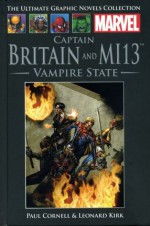 Captain Britain And MI13: Vampire State (Marvel Ultimate Graphic Novel Collection #59) - Paul Cornell, Leonard Kirk