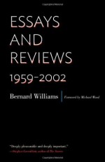 Essays and Reviews: 1959-2002 - Bernard Williams, Michael Wood