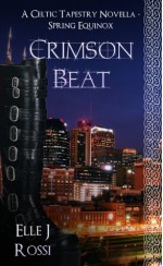 Crimson Beat - Spring Equinox (The Celtic Tapestry Collection, Book 1) - Elle J Rossi