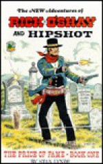 Rick O'Shay and Hipshot: The Price of Fame, Book Two - Stan Lynde