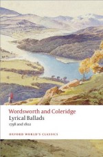 Lyrical Ballads: 1798 and 1802 (Oxford World's Classics) - William Wordsworth, Samuel Taylor Coleridge, Fiona Stafford