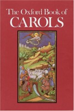 The Oxford Book of Carols: Music Edition - Leighton Vaughan Williams, Martin Shaw