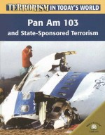 Pan Am 103 and State-Sponsored Terrorism - Michael Paul, David Downing