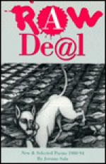 Raw Deal: New & Selected Poems, 1980 94 - Jerome Sala