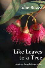 Like Leaves to a Tree - Julie Bozza