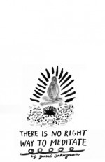 There Is No Right Way to Meditate - Yumi Sakugawa