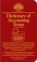 Dictionary of Accounting Terms - Joel G. Siegel