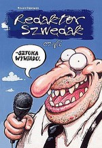 Redaktor Szwędak #1: Szuka wywiadu - Ryszard Dąbrowski