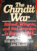 The Chindit War: Stilwell, Wingate, and the Campaign in Burma 1944 - Shelford Bidwell, John Masters