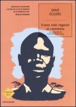 Erano solo ragazzi in cammino. Autobiografia di Valentino Achak Deng - Dave Eggers, Giuseppe Strazzeri