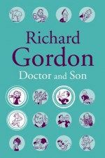 Doctor and Son (Docotr Series) - Richard Gordon