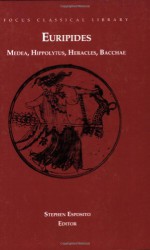 Four Plays: Medea / Hippolytus / Heracles / Bacchae - Euripides, Stephen Esposito