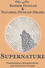 Supernature: Paranormal Stories From The Wittegen Press Giveaway Games - Sophie Duncan, Natasha Duncan-Drake