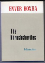 The Khrushchevites-Memoirs - Enver Hoxha