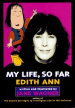 Edith Ann: My Life, So Far - Jane Wagner, Lily Tomlin