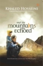 And The Mountains Echoed - Khaled Hosseini, Berliani M. Nugrahani