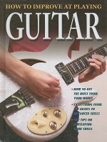 How to Improve at Playing Guitar - Tom Clark