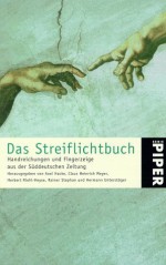 Das Streiflichtbuch - Axel Hacke, Herbert Riehl-Heyse, Claus H. Meyer