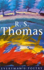 R.S. Thomas - R.S. Thomas, Anthony Thwaite